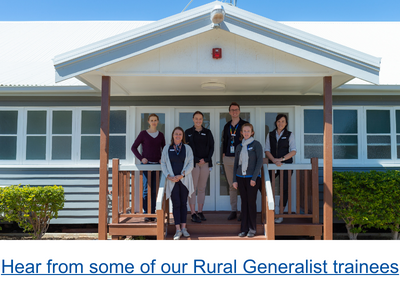 Hear from some of our rural generalist trainees