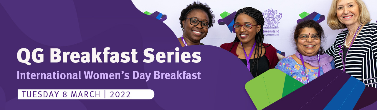 QG Breakfast Series, International Women's Day Breakfast, Tuesday 8 March 2022