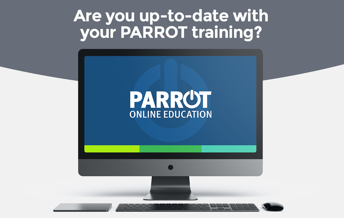 Are you up-to-date with your PARROT training?
